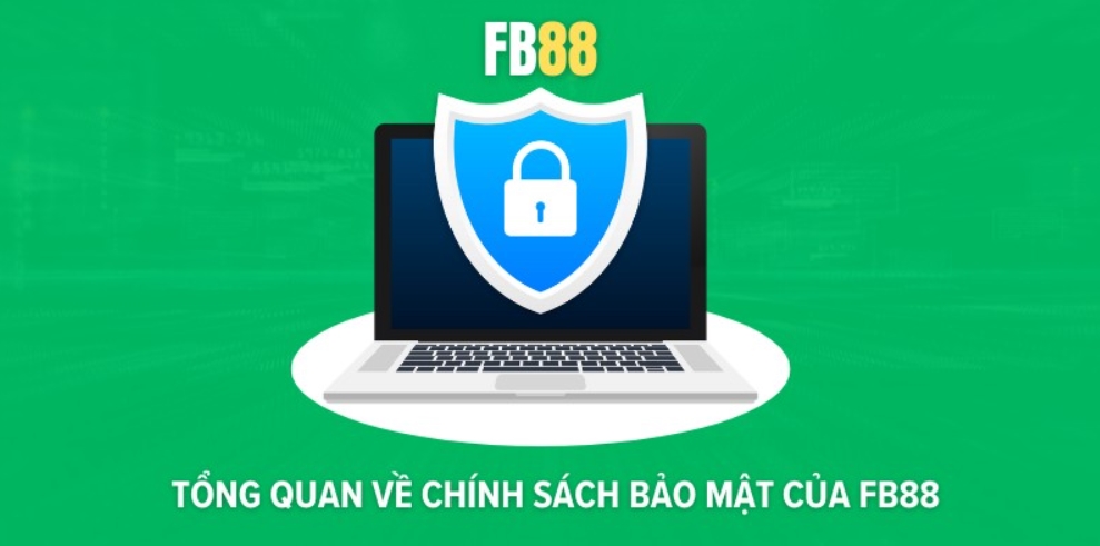 Chính sách bảo mật FB88 đảm bảo quyền lợi cho người dùng