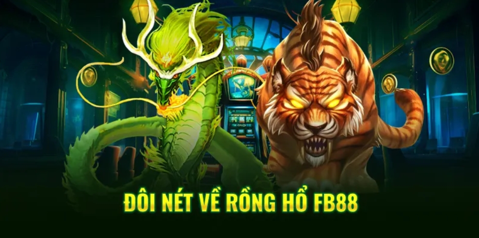 Khái quát về game rồng hổ đổi thưởng là gì?