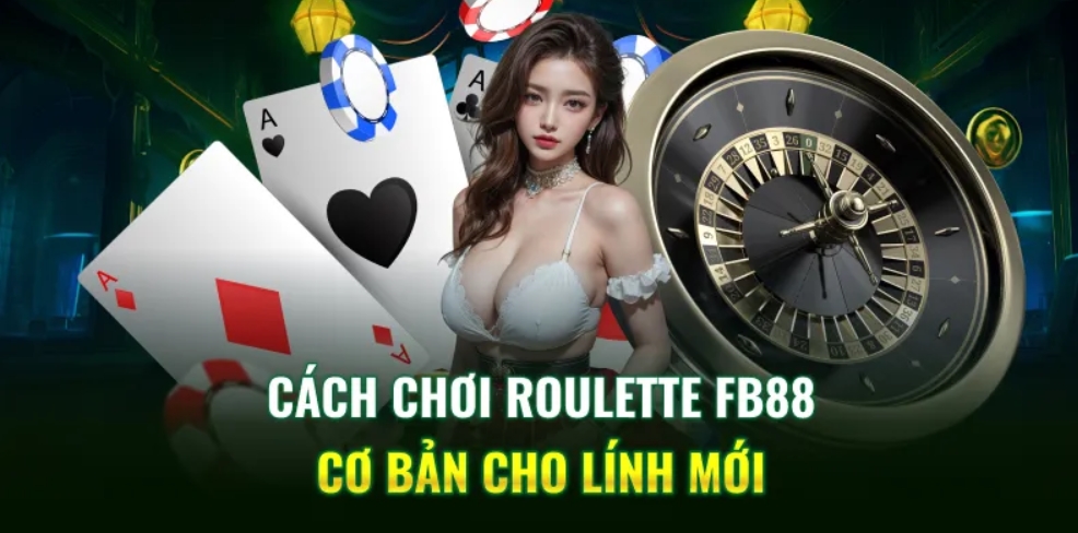 Hướng dẫn chơi Roulette Fb88 đơn giản tại nhà cái