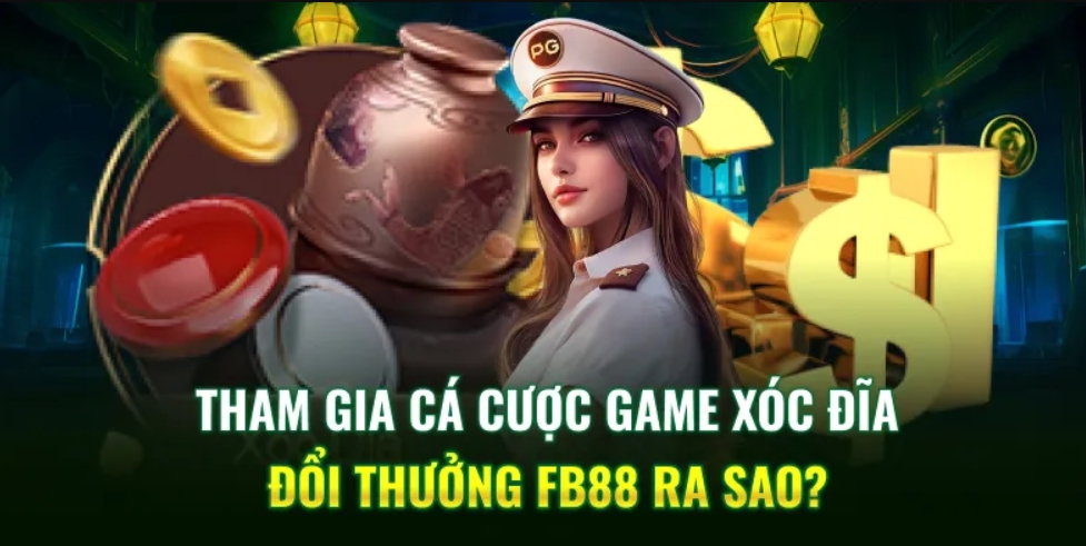 Cách chơi xóc đĩa đổi thưởng Fb88